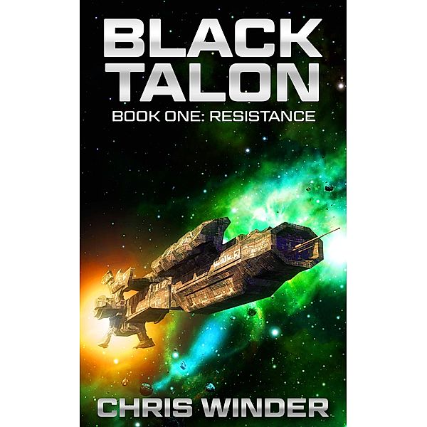 Resistance (Black Talon, #1) / Black Talon, Chris Winder