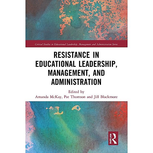 Resistance in Educational Leadership, Management, and Administration