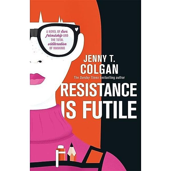 Resistance is Futile, Jenny T Colgan