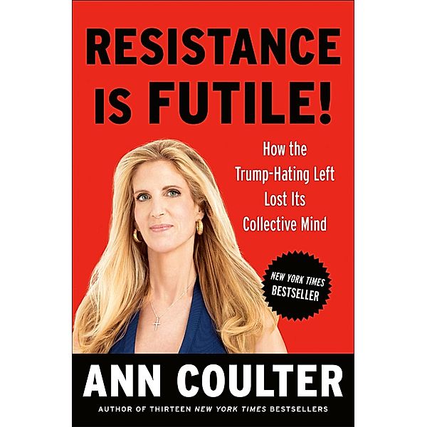 Resistance Is Futile!, Ann Coulter