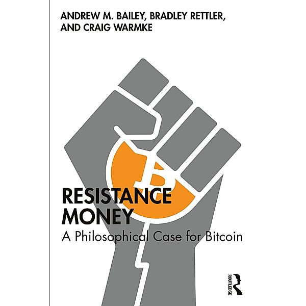 Resistance Money, Andrew M. Bailey, Bradley Rettler, Craig Warmke
