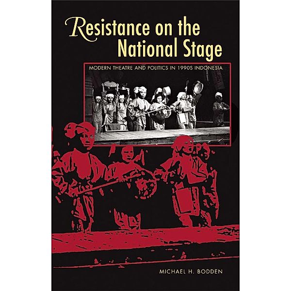 Resistance on the National Stage / Research in International Studies, Southeast Asia Series, Michael H. Bodden
