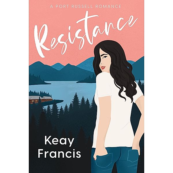 Resistance (Port Russell Romance, #1) / Port Russell Romance, Keay Francis