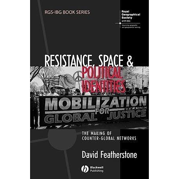Resistance, Space and Political Identities, David Featherstone