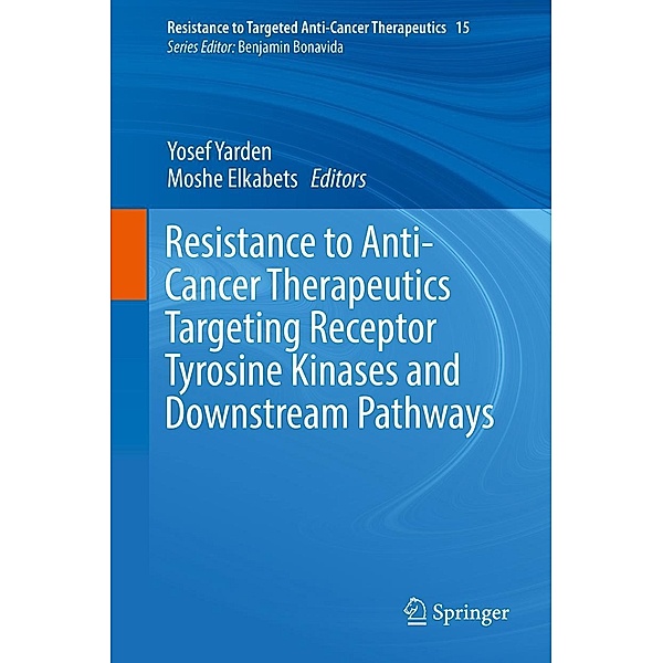 Resistance to Anti-Cancer Therapeutics Targeting Receptor Tyrosine Kinases and Downstream Pathways / Resistance to Targeted Anti-Cancer Therapeutics Bd.15