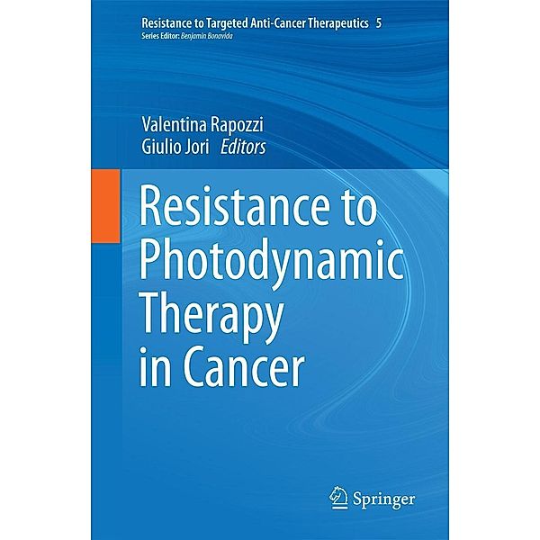 Resistance to Photodynamic Therapy in Cancer / Resistance to Targeted Anti-Cancer Therapeutics Bd.5