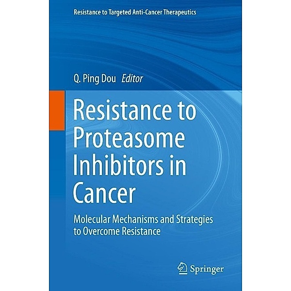 Resistance to Proteasome Inhibitors in Cancer / Resistance to Targeted Anti-Cancer Therapeutics