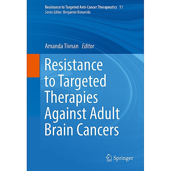 Resistance to Targeted Therapies Against Adult Brain Cancers