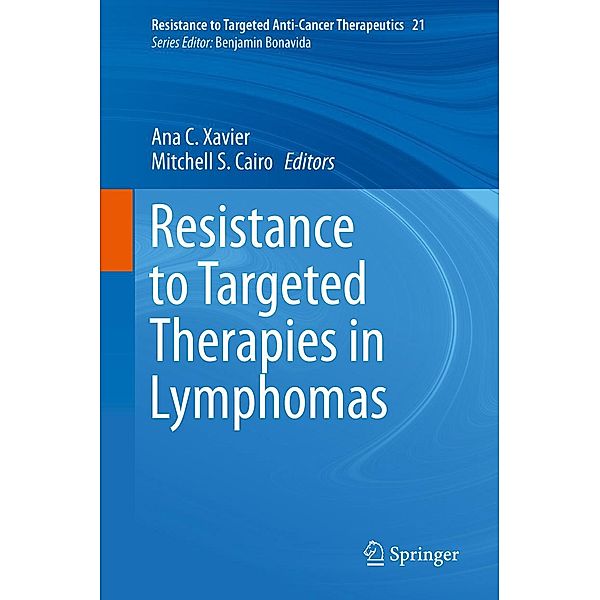 Resistance to Targeted Therapies in Lymphomas / Resistance to Targeted Anti-Cancer Therapeutics Bd.21