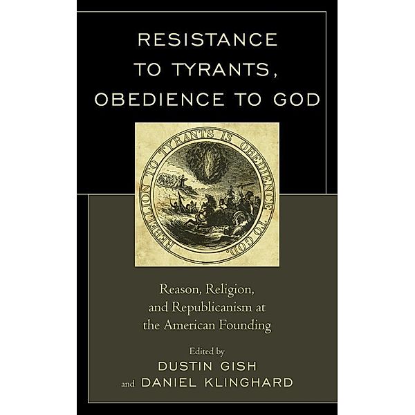 Resistance to Tyrants, Obedience to God