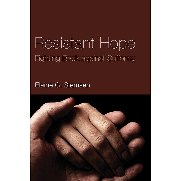 Resistant Hope, Elaine G. Siemsen