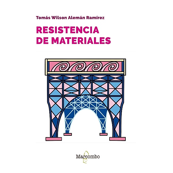 Resistencia de materiales, Tomás Wilson Alemán Ramírez