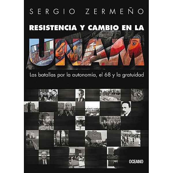 Resistencia y cambio en la UNAM / Claves. Sociedad, economía, política, Sergio Zermeño