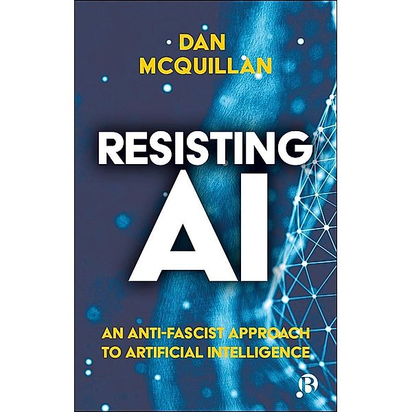 Resisting AI, Dan McQuillan