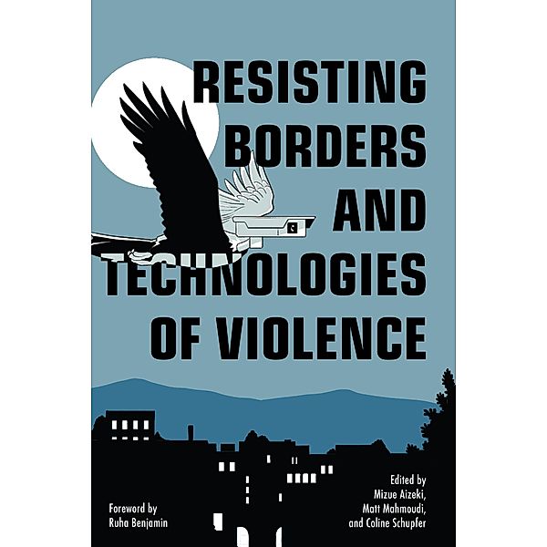 Resisting Borders and Technologies of Violence / Abolitionist Papers