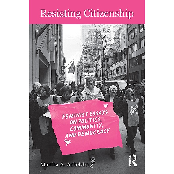 Resisting Citizenship, Martha A. Ackelsberg