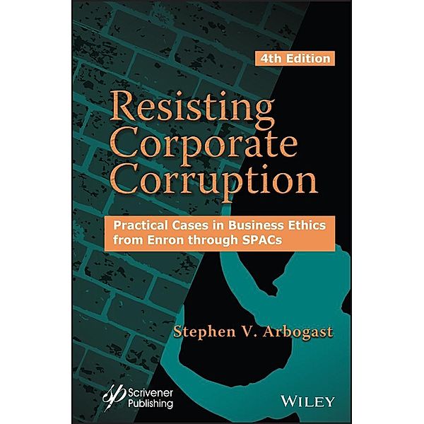 Resisting Corporate Corruption, Stephen V. Arbogast