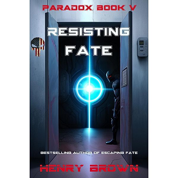 Resisting Fate (Paradox, #5) / Paradox, Henry Brown