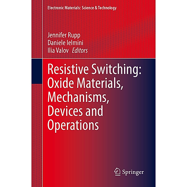 Resistive Switching: Oxide Materials, Mechanisms, Devices and Operations