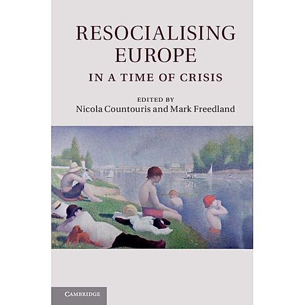 Resocialising Europe in a Time of Crisis