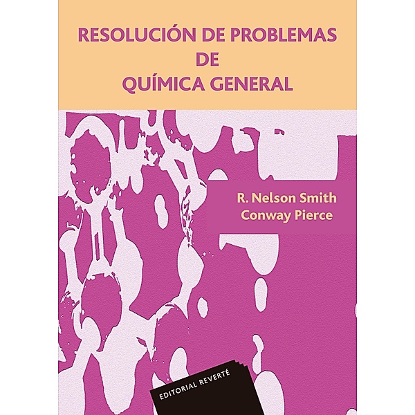 Resolución de problemas de química general, R. Nelson Smith, Conway Pierce
