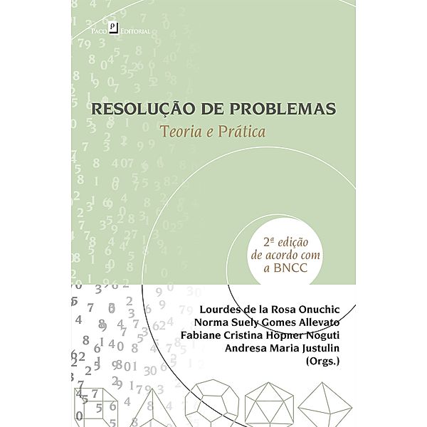 Resolução de Problemas (ed. 2), Lourdes de la Rosa Onuchic, Norma Suely Gomes Allevato, Fabiane Cristina Höpner Noguti, Andresa Maria Justulin