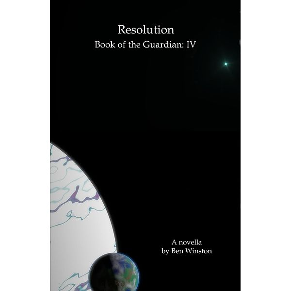 Resolution (Book of the Guardian, #4) / Book of the Guardian, Ben Winston