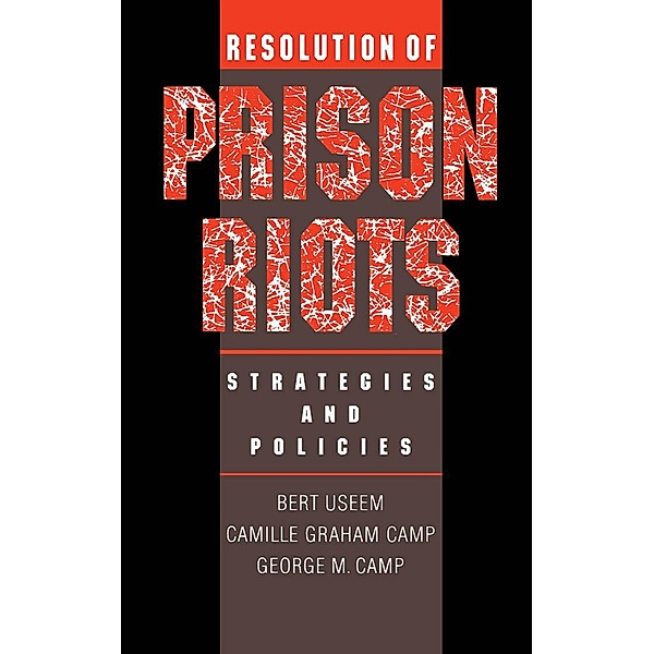 Resolution of Prison Riots, Bert Useem, Camille Graham Camp, George M. Camp