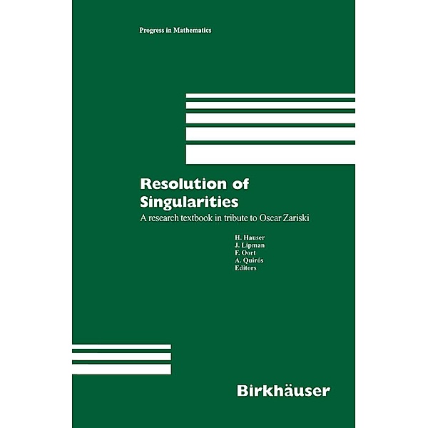 Resolution of Singularities / Progress in Mathematics Bd.181