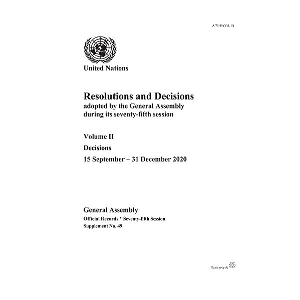 Resolutions and Decisions Adopted by the General Assembly During its Seventy-fifth Session: Volume II / Resolutions and Decisions Adopted by the General Assembly