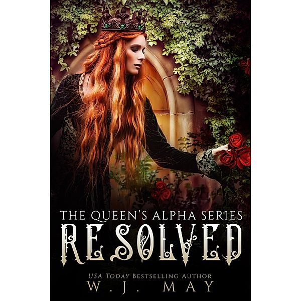 Resolved (The Queen's Alpha Series, #12) / The Queen's Alpha Series, W. J. May