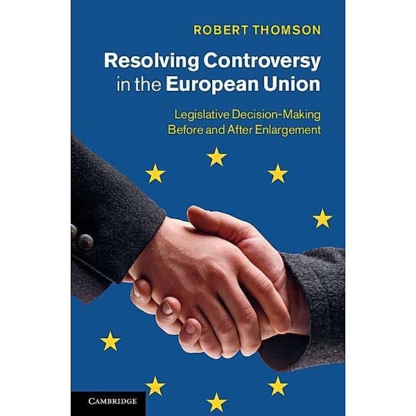 Resolving Controversy in the European Union, Robert Thomson