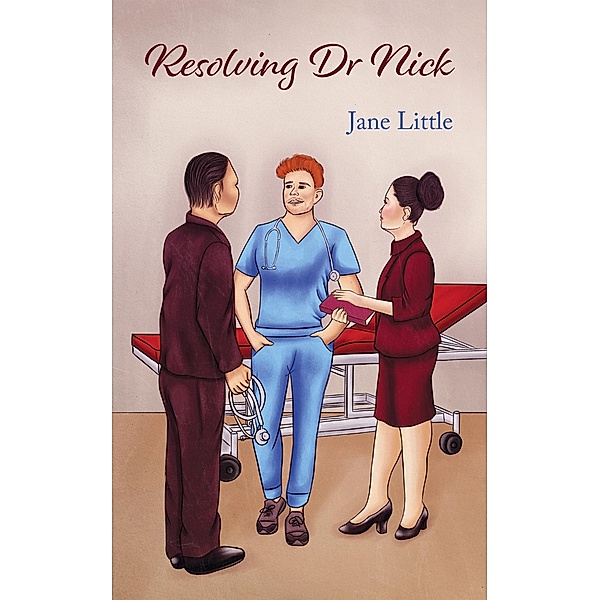 Resolving Dr Nick / Austin Macauley Publishers, Jane Little