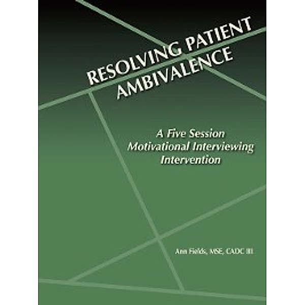 Resolving Patient Ambivalence, Ann Fields