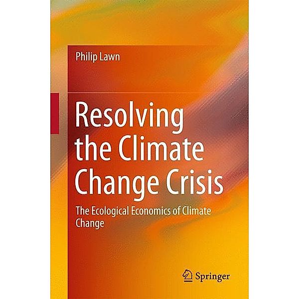 Resolving the Climate Change Crisis, Philip Lawn