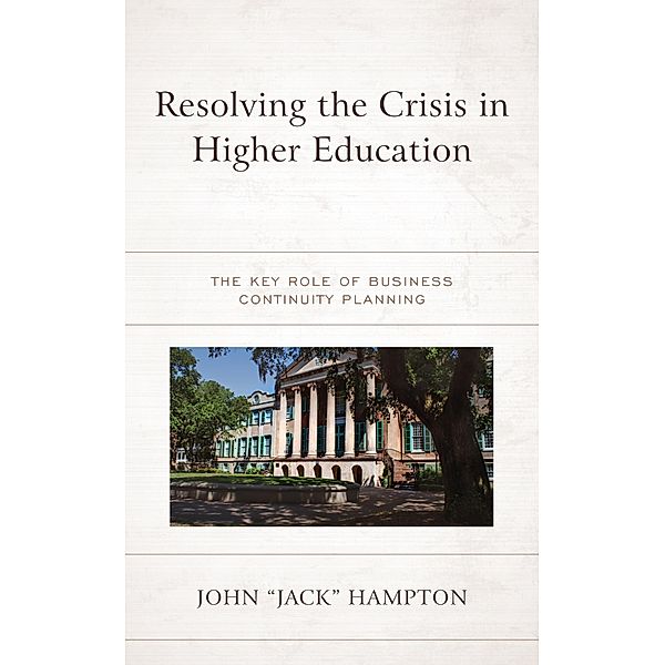 Resolving the Crisis in Higher Education, John "Jack" Hampton