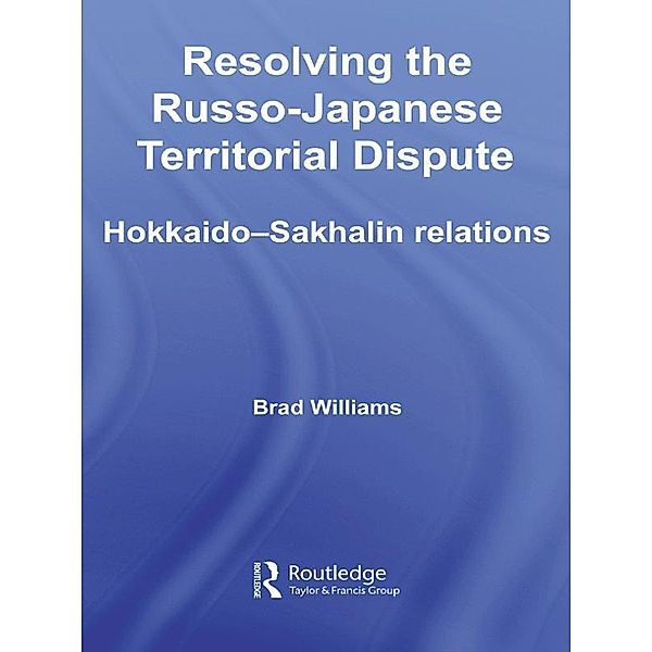Resolving the Russo-Japanese Territorial Dispute, Brad Williams