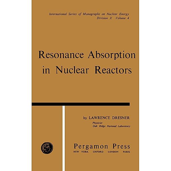 Resonance Absorption in Nuclear Reactors, Lawrence Dresner
