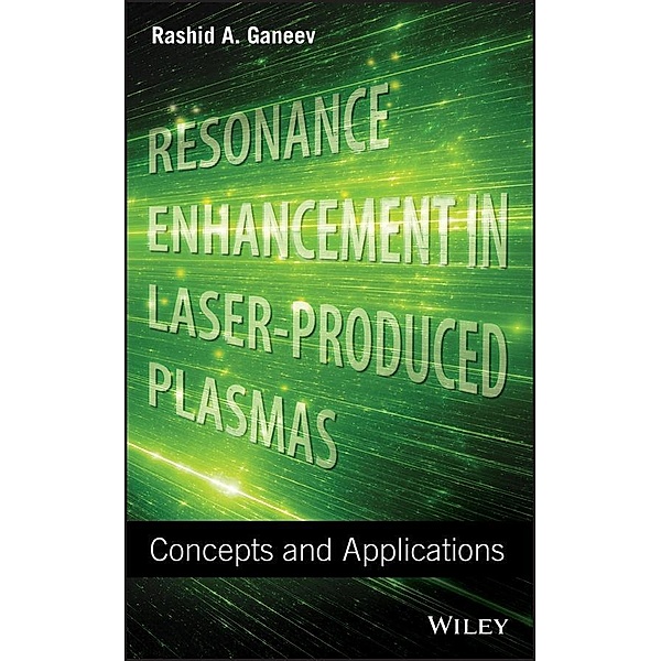 Resonance Enhancement in Laser-Produced Plasmas, Rashid A. Ganeev
