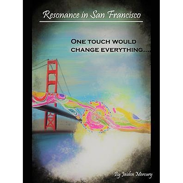 Resonance in San Francisco / Cherry Strayed Bd.1, Jaiden Mercury