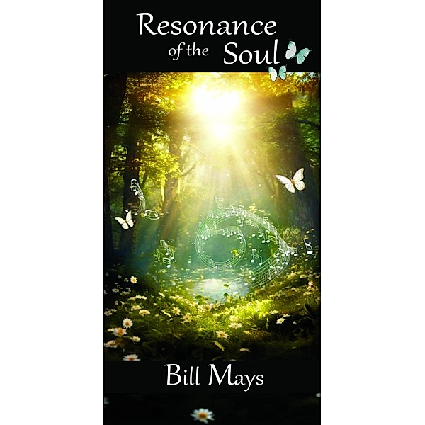 Resonance of the Soul, Bill Mays