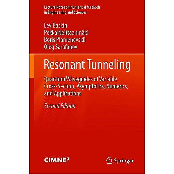 Resonant Tunneling / Lecture Notes on Numerical Methods in Engineering and Sciences, Lev Baskin, Pekka Neittaanmäki, Boris Plamenevskii, Oleg Sarafanov