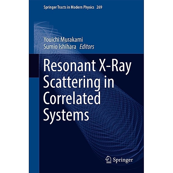 Resonant X-Ray Scattering in Correlated Systems / Springer Tracts in Modern Physics Bd.269