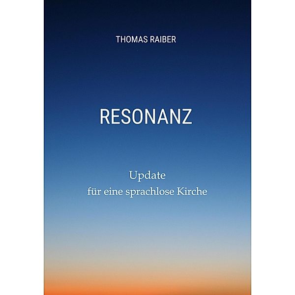 Resonanz, Thomas Raiber