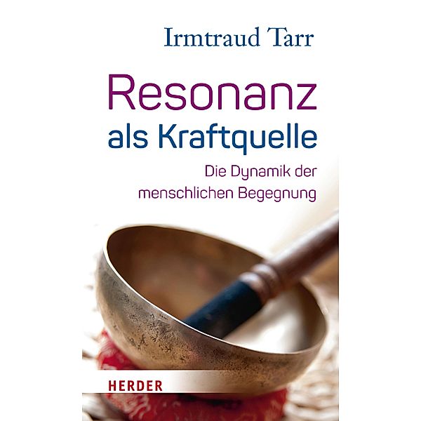 Resonanz als Kraftquelle, Irmtraud Tarr