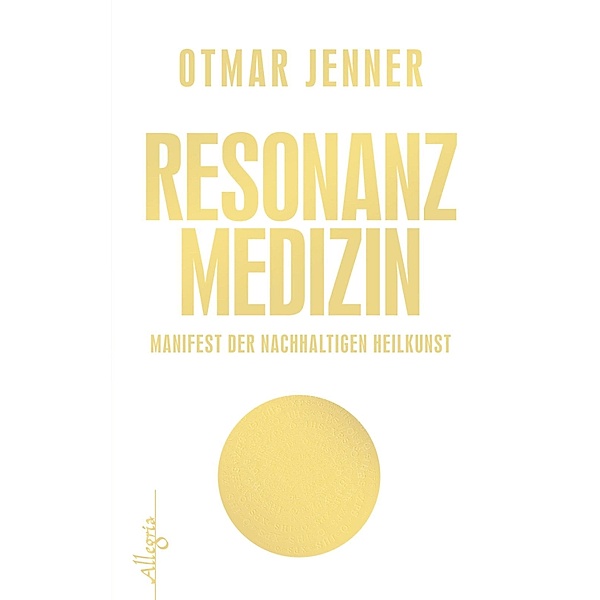 Resonanz-Medizin / Ullstein eBooks, Otmar Jenner