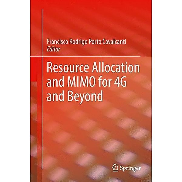 Resource Allocation and MIMO for 4G and Beyond