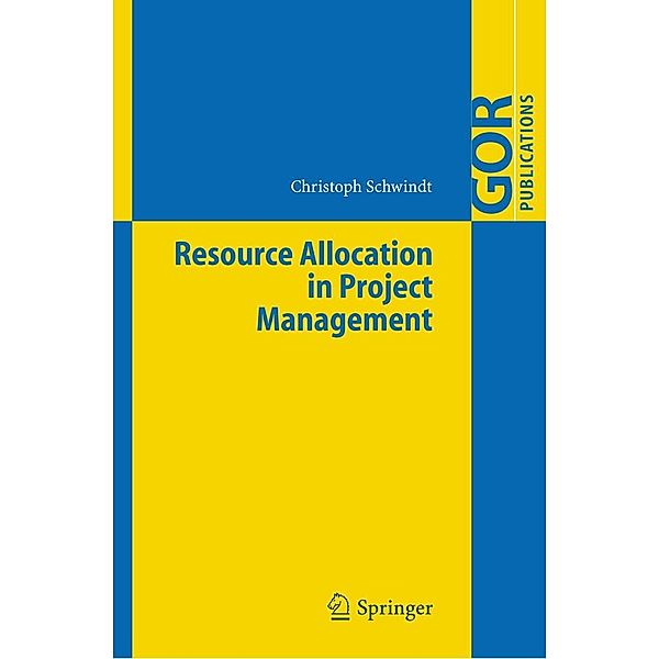 Resource Allocation in Project Management, Christoph Schwindt