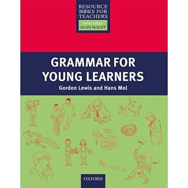 Resource Books for Teachers / Grammar for Young Learners, Gordon Lewis, Hans Mol