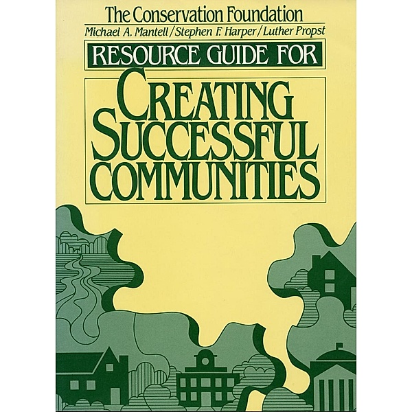 Resource Guide for Creating Successful Communities, Luther Propst